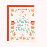 Eat Drink and be Merry Card