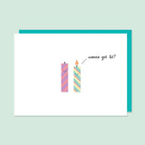 Wanna Get Lit? Birthday Card