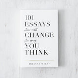 101 Essays that will change the way you think