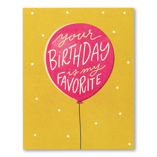 Your Birthday is my Favourite - Card