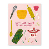 You’ve Got Something Sweet Card