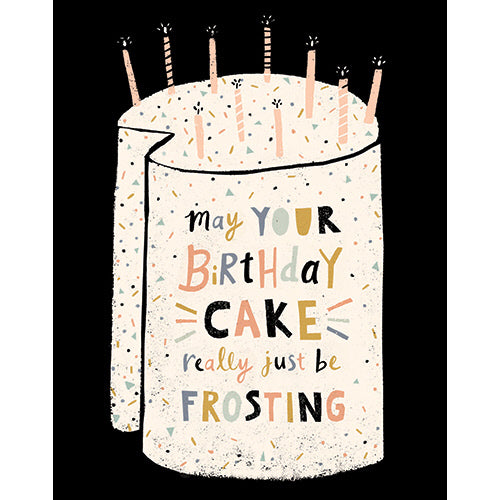May Your Cake Only Be Frosting Card